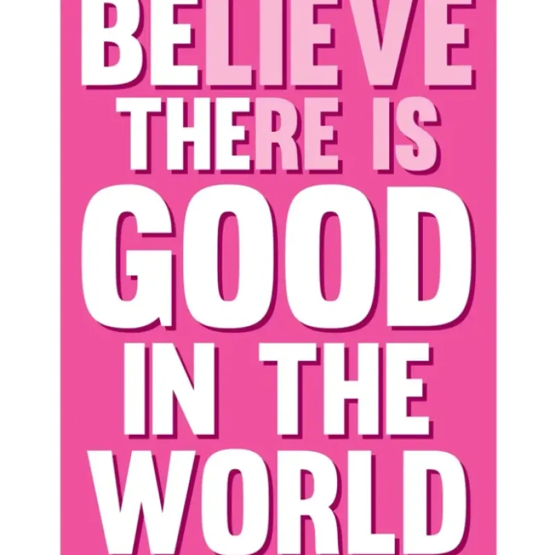 Egpull<Metal Tin Sign "Believe There Is Good In The World" Home Wall Decor #E-101 - Miniature Marvels: Airplane Models & Painted Dice