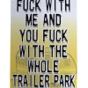 Egpull<Metal Tin Sign "FU%# WITH ME - TRAILER PARK" Man Cave Kitchen Home Decor #H-101 - Miniature Marvels: Airplane Models & Painted Dice